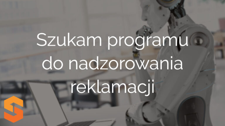 Szukam programu do nadzorowania reklamacji